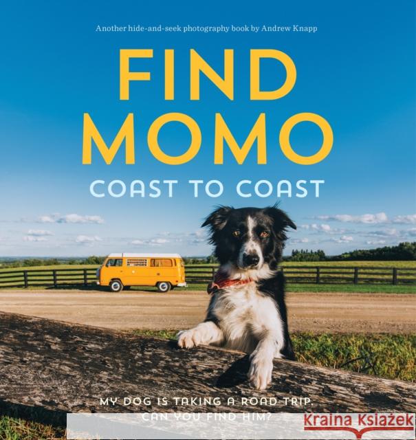 Find Momo Coast to Coast: A Photography Book Knapp, Andrew 9781594747625 Quirk Books