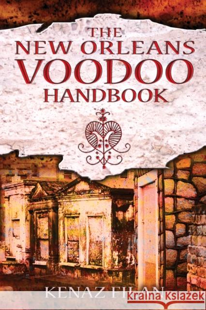 New Orleans Voodoo Handbook Kenaz (Kenaz Filan) Filan 9781594774355 Inner Traditions Bear and Company