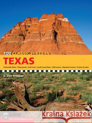 100 Classic Hikes in Texas Dan Klepper 9781594850752 Mountaineers Books