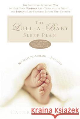 The Lull-a-Baby Sleep Plan Cathryn Tobin 9781594862229