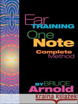 Ear Training One Note Complete Bruce E. Arnold 9781594899362 Muse Eek Publishing Company
