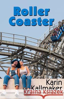 Rollercoaster Karin Kallmaker, Kenna White 9781594931697 Bella Books