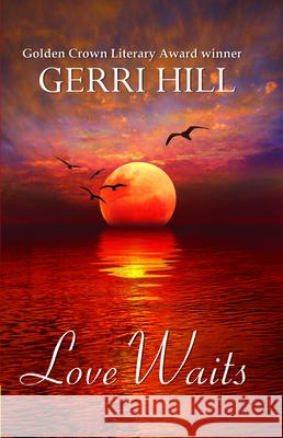 Love Waits Gerri Hill 9781594931864 Bella Books