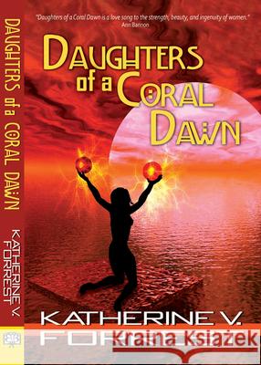 Daughters of a Coral Dawn Forrest, Katherine V. 9781594933042