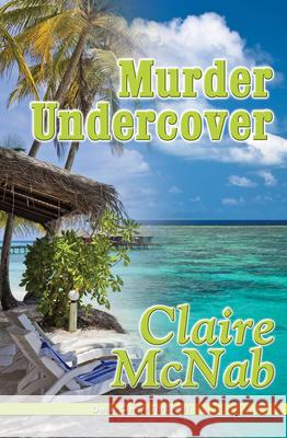 Murder Undercover Claire McNab 9781594933608