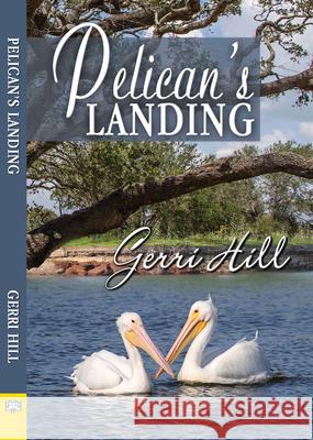 Pelican's Landing Gerri Hill 9781594934506 Bella Books