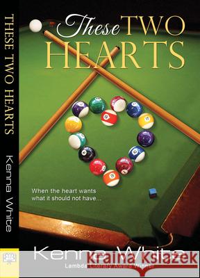 These Two Hearts Kenna White 9781594934513