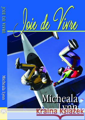 Joie de Vivre Micheala Lynn 9781594934728 Bella Books