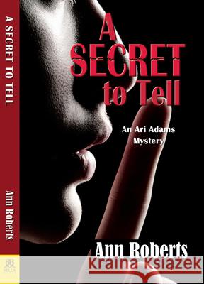 A Secret to Tell Ann Roberts 9781594935466 Bella Books