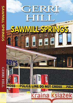 Sawmill Springs Gerri Hill 9781594935503 Bella Books