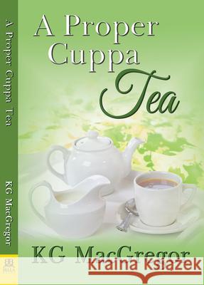 A Proper Cuppa Tea KG MacGregor 9781594936074 Bella Books