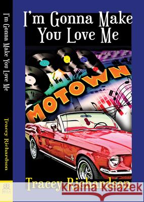 I'm Gonna Make You Love Me Tracey Richardson 9781594936142 Bella Books