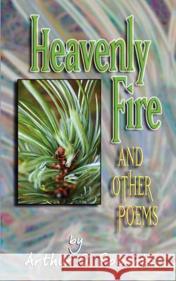 Heavenly Fire Arthur O. Roberts 9781594980114 Barclay Press