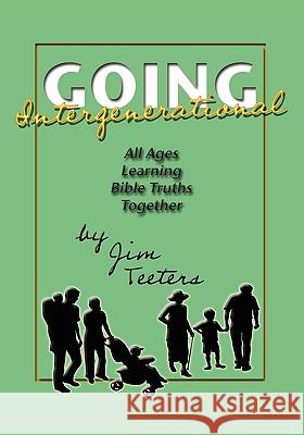 Going Intergenerational Jim Teeters 9781594980213 Barclay Press