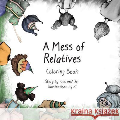 A Mess of Relatives Coloring Book Kristen Sandoz Jennifer Schulze Zapryanka Vasileva 9781594980510 Barclay Press
