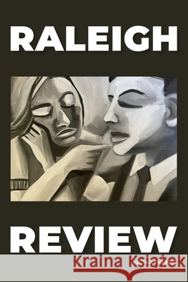 Raleigh Review 14.2: Fall 2024 Rob Greene Landon Houle 9781594981869