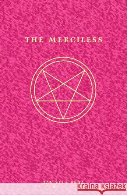 The Merciless Danielle Vega 9781595147233 Razorbill