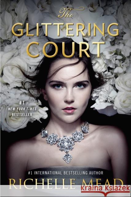 The Glittering Court Richelle Mead 9781595148421