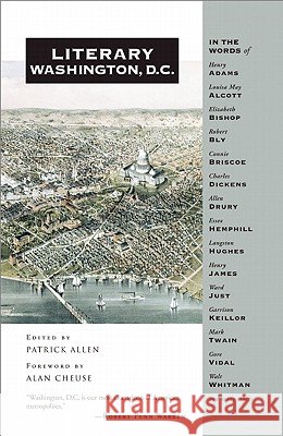 Literary Washington, D.C. Patrick Allen Alan Cheuse 9781595340788 Trinity University Press