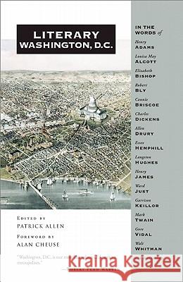 Literary Washington, D.C. Patrick Allen Alan Cheuse 9781595340788 Trinity University Press
