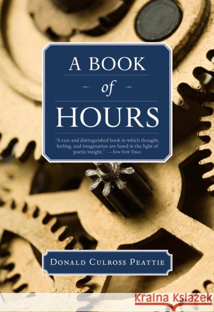 A Book of Hours Donald Culross Peattie 9781595341587 Trinity University Press