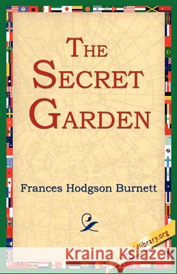 The Secret Garden Frances Hodgson Burnett 9781595400192 1st World Library