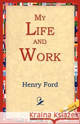 My Life and Work Henry Jones Ford 9781595400345 1st World Library
