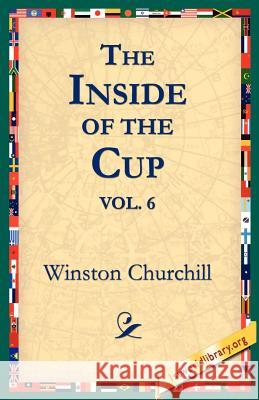 The Inside of the Cup Vol 6. Winston Churchill 9781595401441 1st World Library