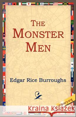 The Monster Men Edgar Rice Burroughs 9781595402219 1st World Library