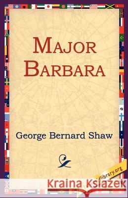 Major Barbara George Bernard Shaw 9781595402455 1st World Library