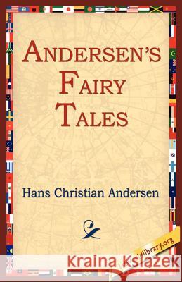 Andersen's Fairy Tales Hans Christian Andersen 9781595403056 1st World Library