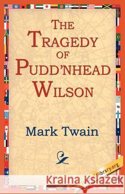 The Tragedy of Pudn'head Wilson Mark Twain 9781595403285