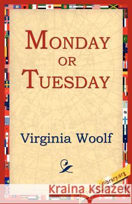 Monday or Tuesday Virginia Woolf 9781595403490 1st World Library