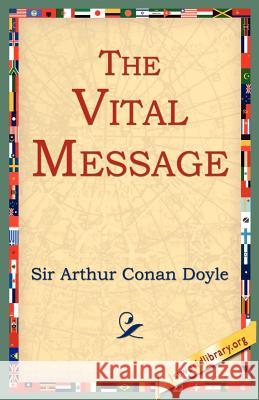 The Vital Message Arthur Conan Doyle 9781595404176