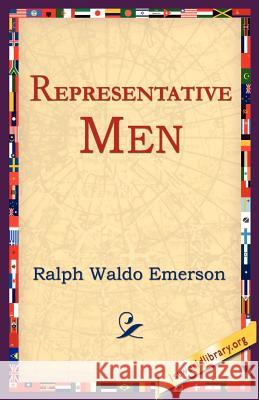 Representative Men Ralph Waldo Emerson, 1st World Library, 1stworld Library 9781595404473 1st World Library - Literary Society