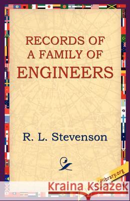 Records of a Family of Engineers Robert Louis Stevenson 9781595405104 1st World Library