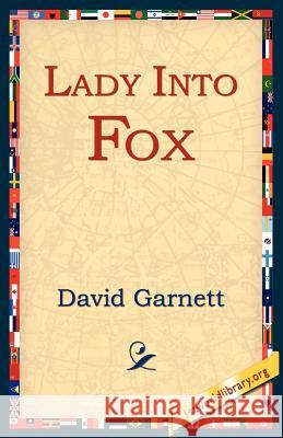 Lady Into Fox David Garnett 9781595406217 1st World Library