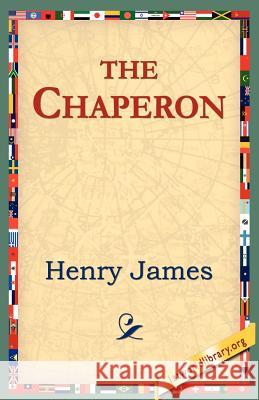 The Chaperon Henry James 9781595406477 1st World Library