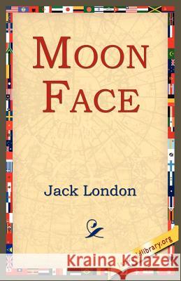 Moon Face Jack London 9781595406590