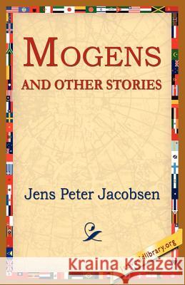 Mogens and Other Stories J. P. Jacobsen 9781595406644 1st World Library