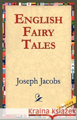 English Fairy Tales Joseph Jacobs 9781595406705 1st World Library