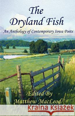 The Dryland Fish Matthew MacLeod 9781595409966 1st World Library