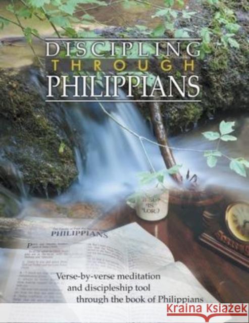 Discipling Through Philippians Study Guide: Verse-by-Verse Through the Book of Philippians Andrew Wommack 9781595485465