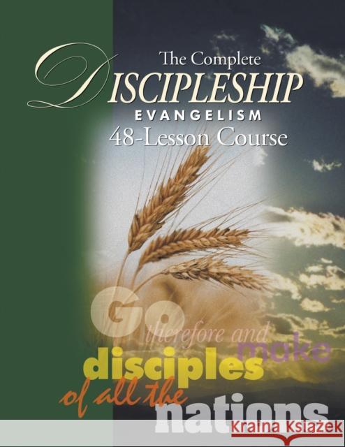 The Complete Discipleship Evangelism 48-Lessons Study Guide: Go Therefore and make disciples of all the nations Andrew Wommack Don Krow 9781595485540 Andrew Wommack Ministries, Incorporated
