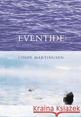 Eventide Cindy McCormick Martinusen 9781595540829 Westbow Press