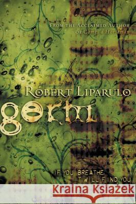 Germ Robert Liparulo 9781595541703 Thomas Nelson Publishers