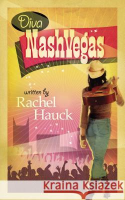 Diva Nashvegas Rachel Hauck 9781595541918 Thomas Nelson Publishers