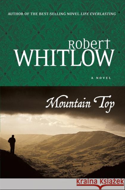 Mountain Top Robert Whitlow 9781595542960 Thomas Nelson Publishers