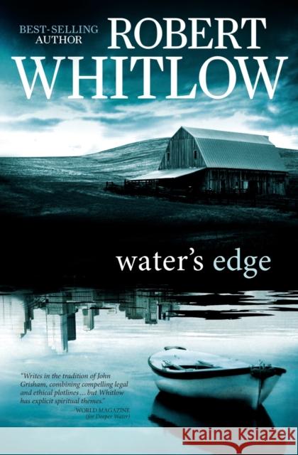 Water's Edge Robert Whitlow 9781595544513 Thomas Nelson Publishers