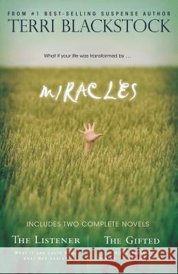 Miracles: The Listener and the Gifted 2-In-1 Blackstock, Terri 9781595545114 Thomas Nelson Publishers